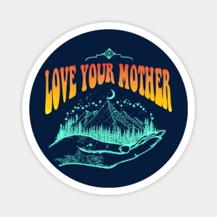Love Your Mother Magnet